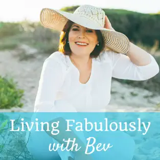 living fabulously with bev
