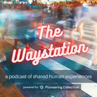 The Waystation Podcast