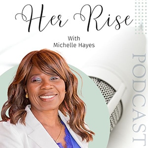 her rise podcast