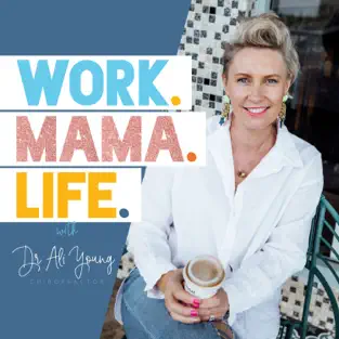 work mama life podcast