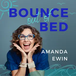 bounce out of bed podcast