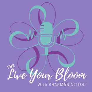 the live your bloom podcast